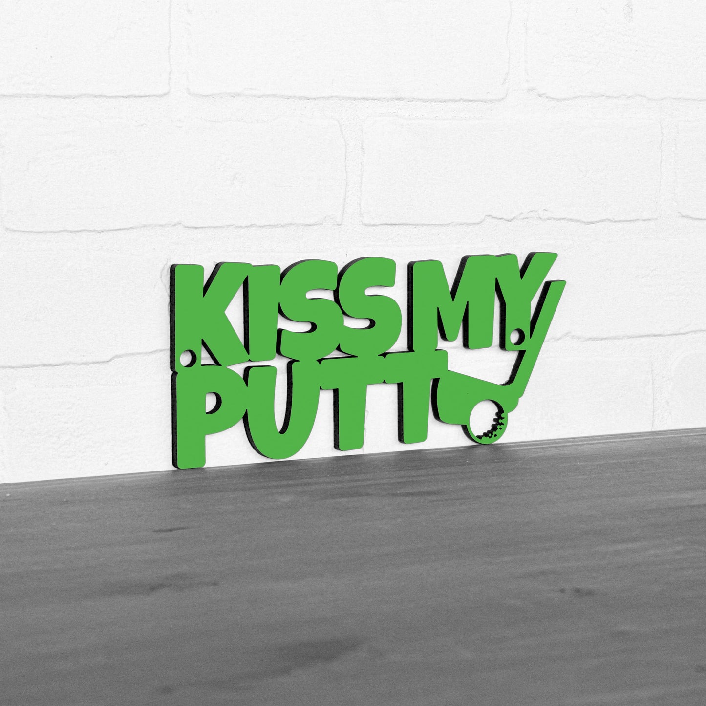 Kiss My Putt, Funny Wood Golfing Sign