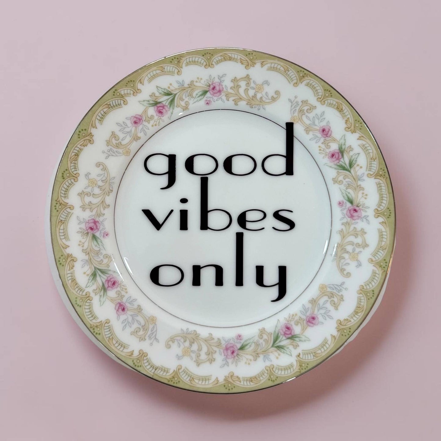 good vibes only Vintage Plate