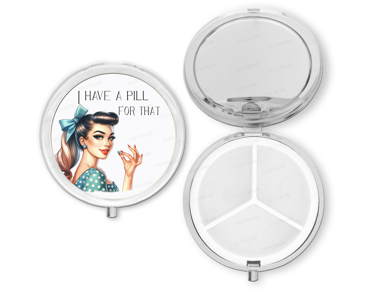 Pill Case - I have a pill for that