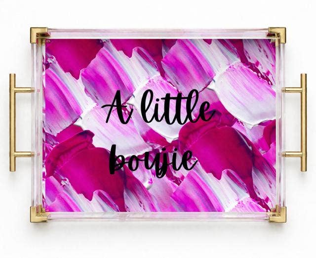 “A Little Boujie” Acrylic Serving Tray