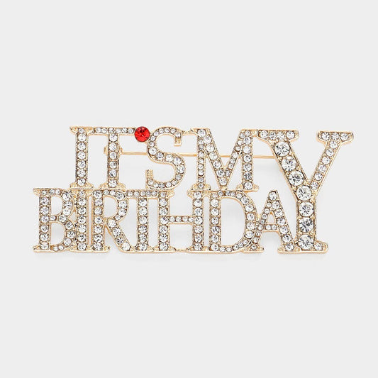 Stone Paved ITS MY BIRTHDAY Message Pin Brooch