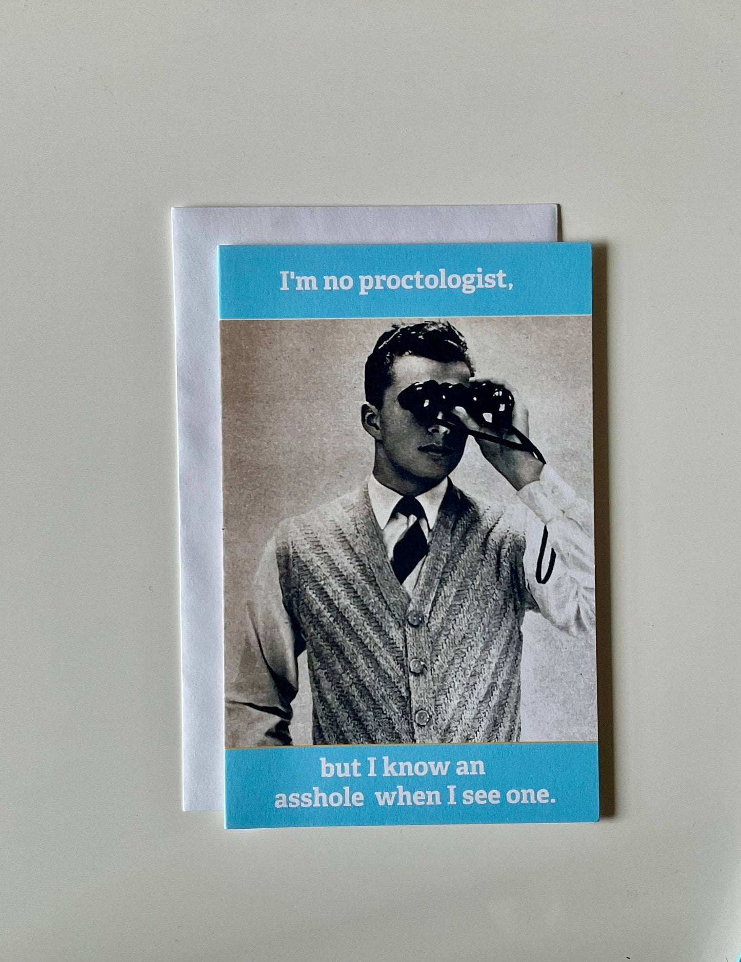 I'm no proctologist - Birthday Card