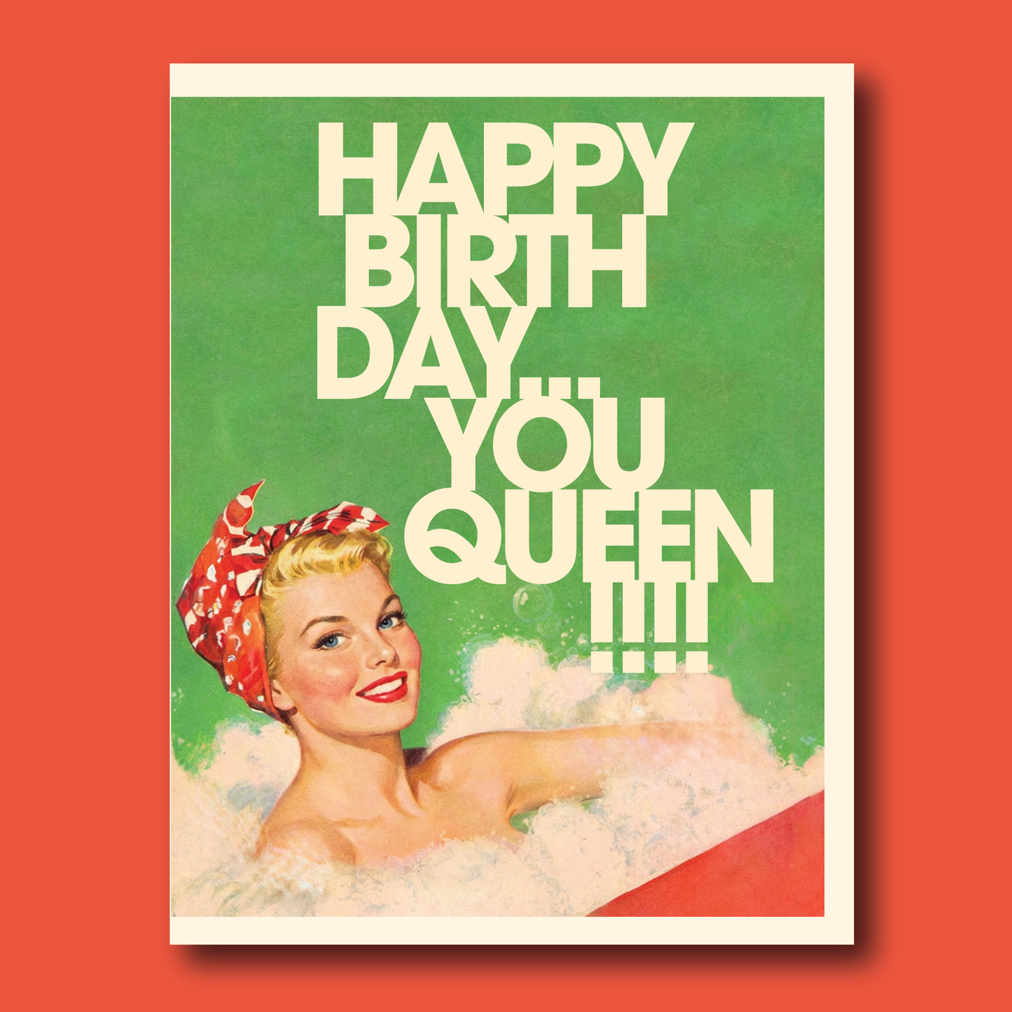 “Happy Birthday You Queen!” birthday card