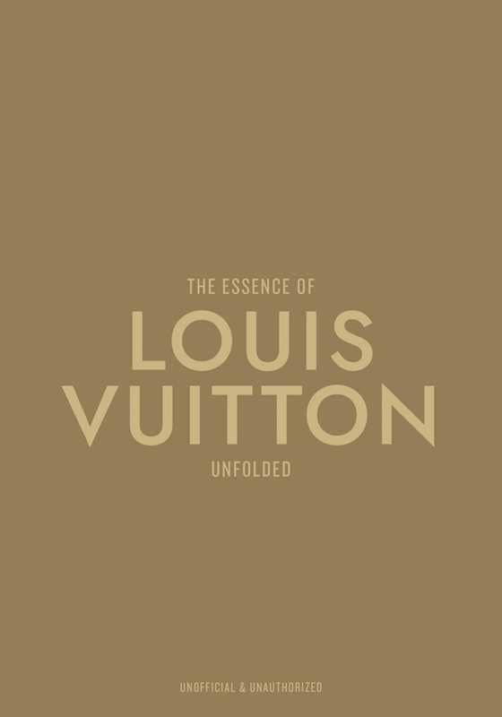 Essence of Louis Vuitton by Kelly  Reising