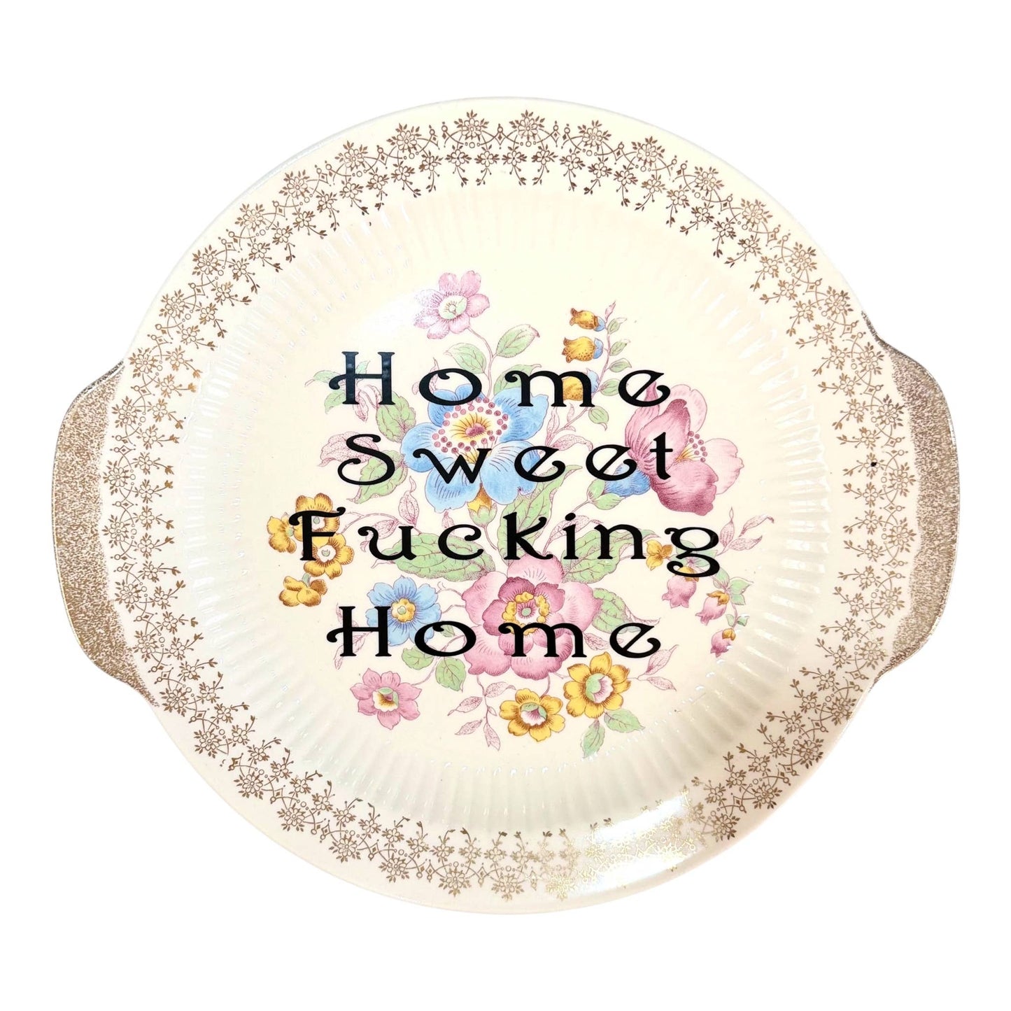 Home Sweet Fucking Home Vintage Plate