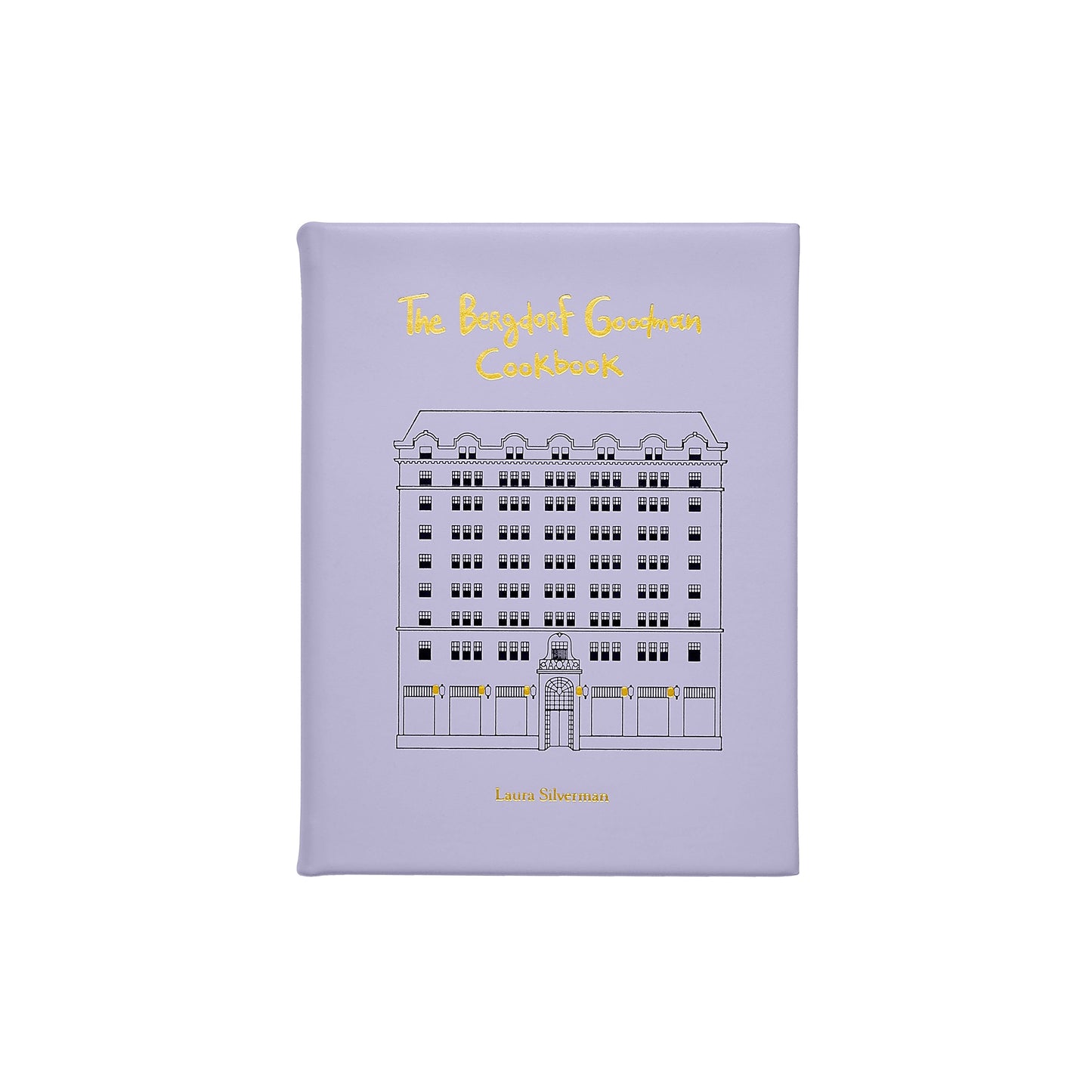 The Bergdorf Goodman Cookbook