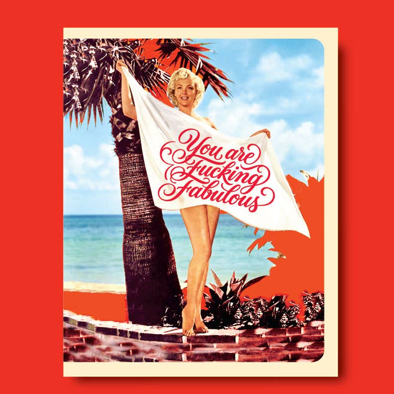 “You Are Fucking Fabulous” Greeting Card