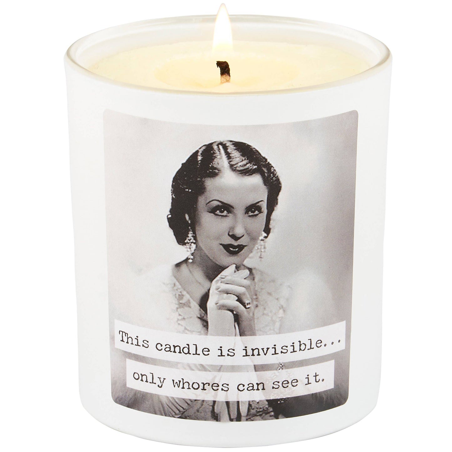 Invisible Candle- Only Whores Can See It
