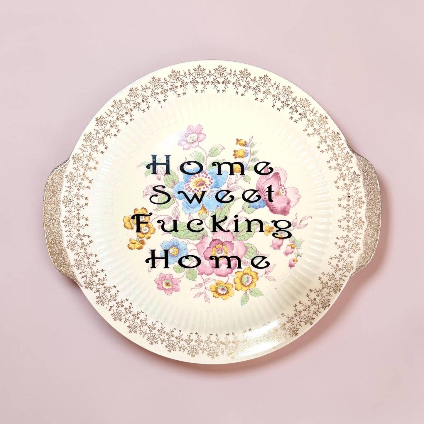 Home Sweet Fucking Home Vintage Plate