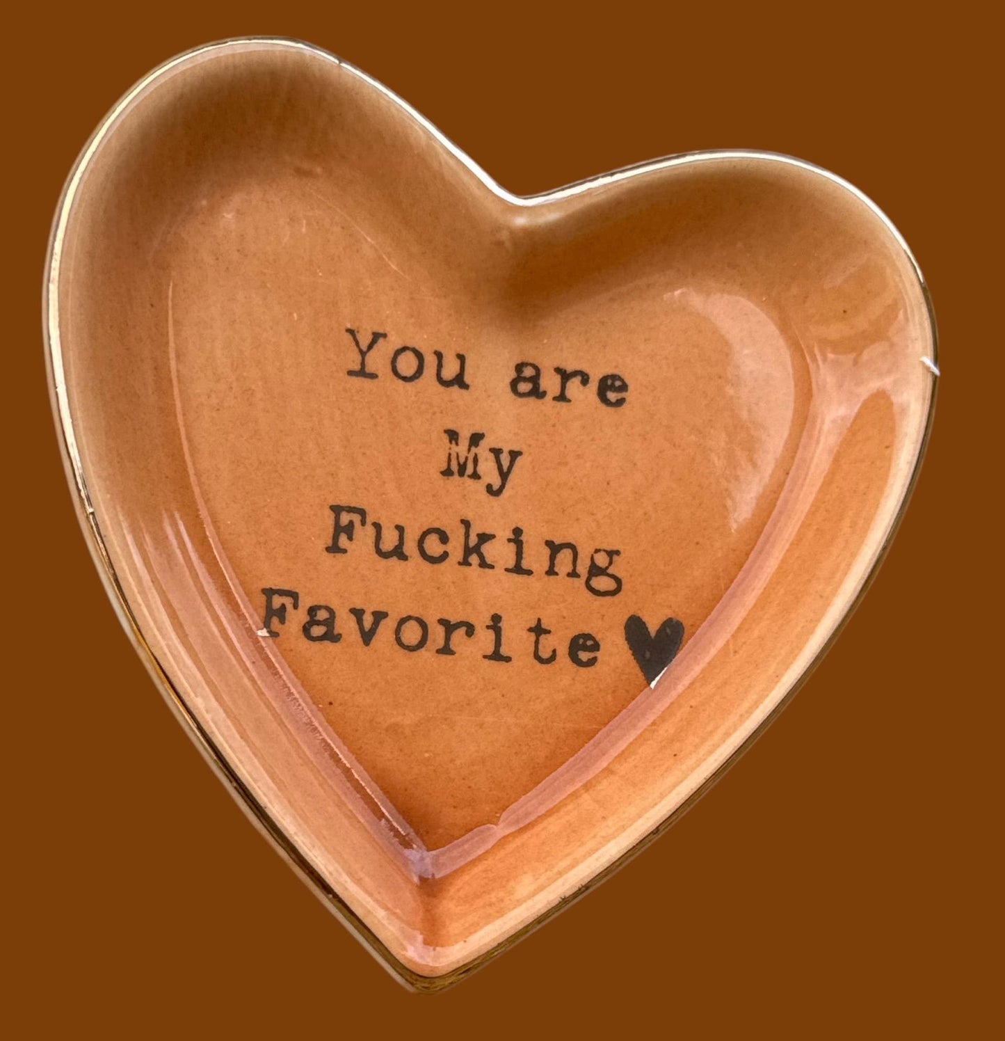 “You Are My Fucking Favorite” Cuss Word Heart Trinket Dish