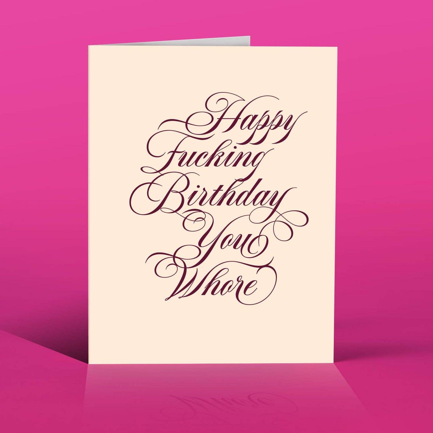 BIRTHDAY WHORE!