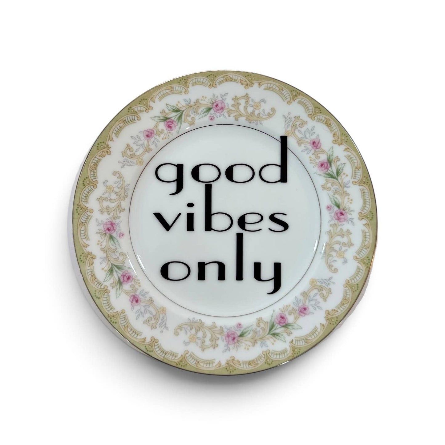 good vibes only Vintage Plate