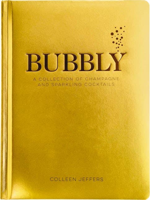 Bubbly: A Collection of Champagne and Sparkling Cocktails (Best Seller)