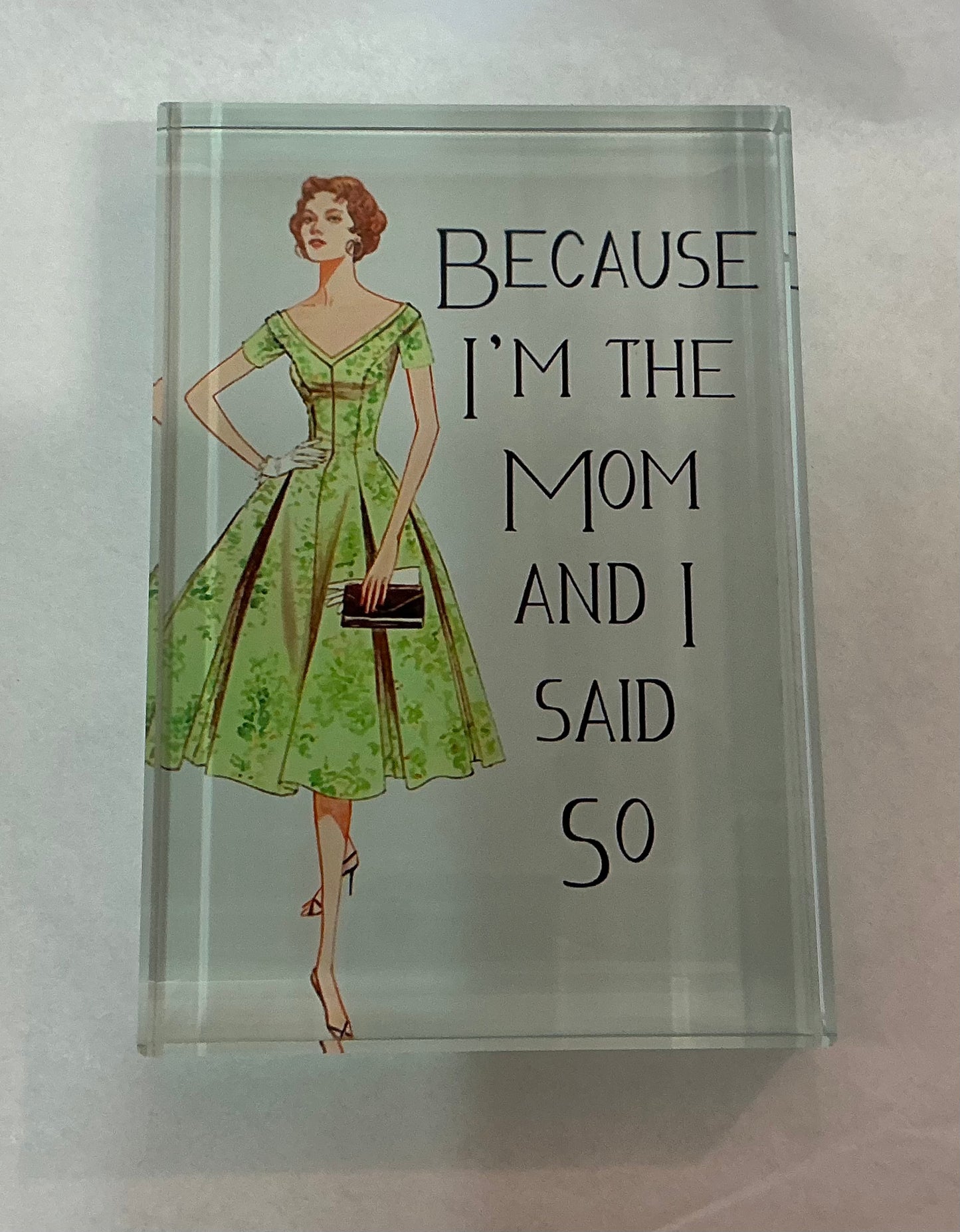 Glass Block - Because I’m the Mom *Exclusive to Code Blue*