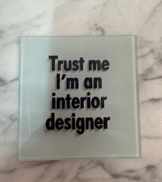 Trust me I'm an Interior Designer