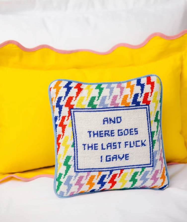 And There Goes The Last Fuck I Give Pillow