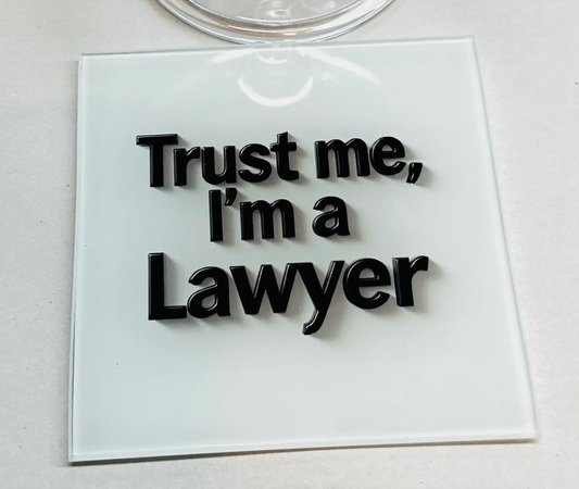 Trust me I'm A Lawyer Coaster (Exclusive)