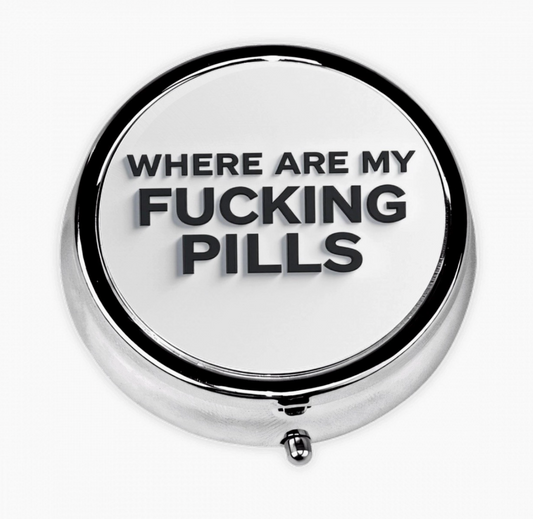 Where Are My Fucking Pills  Pill Case Pill Box Holder