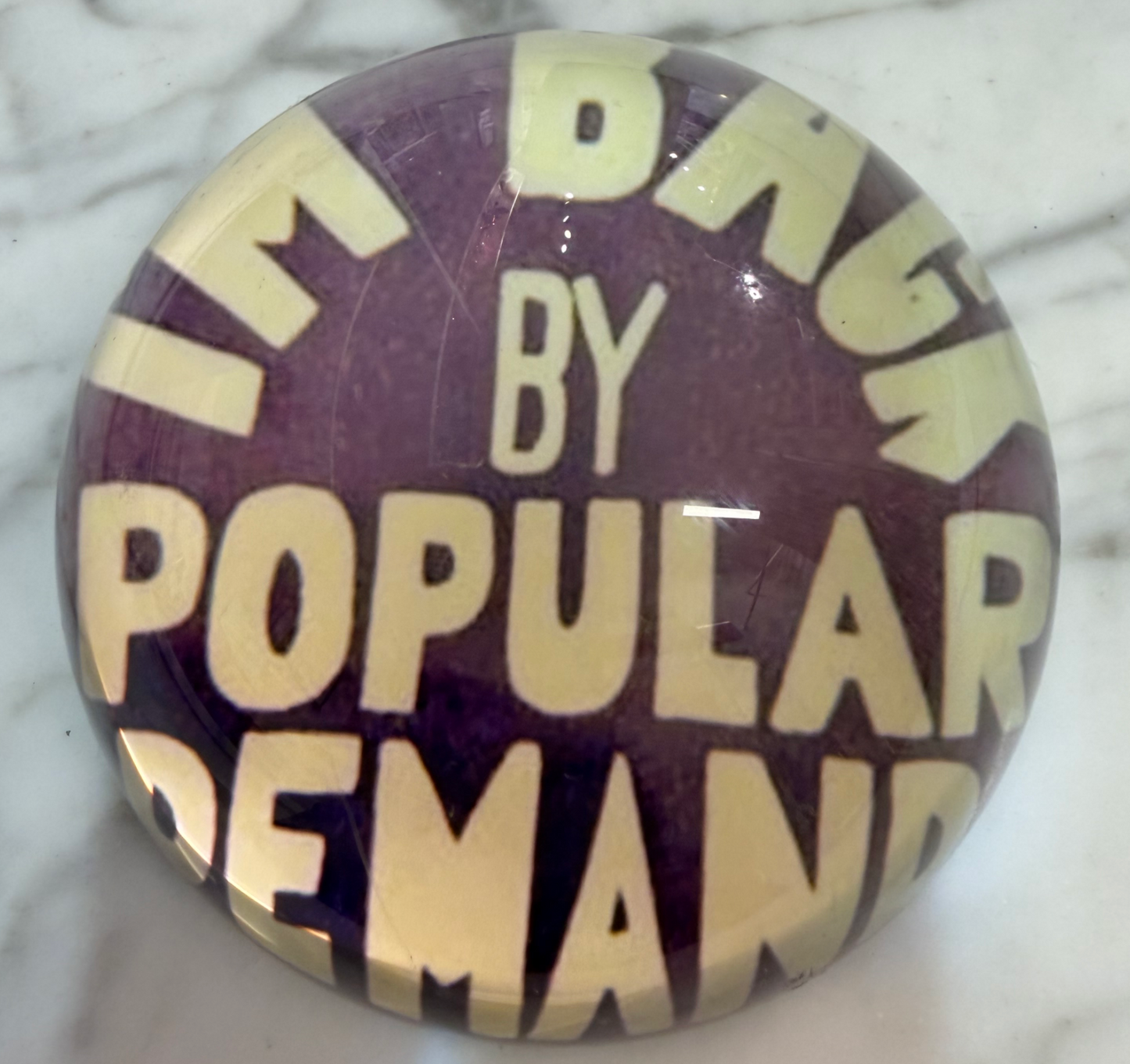 I'm Back by Popular Demand Paperweight