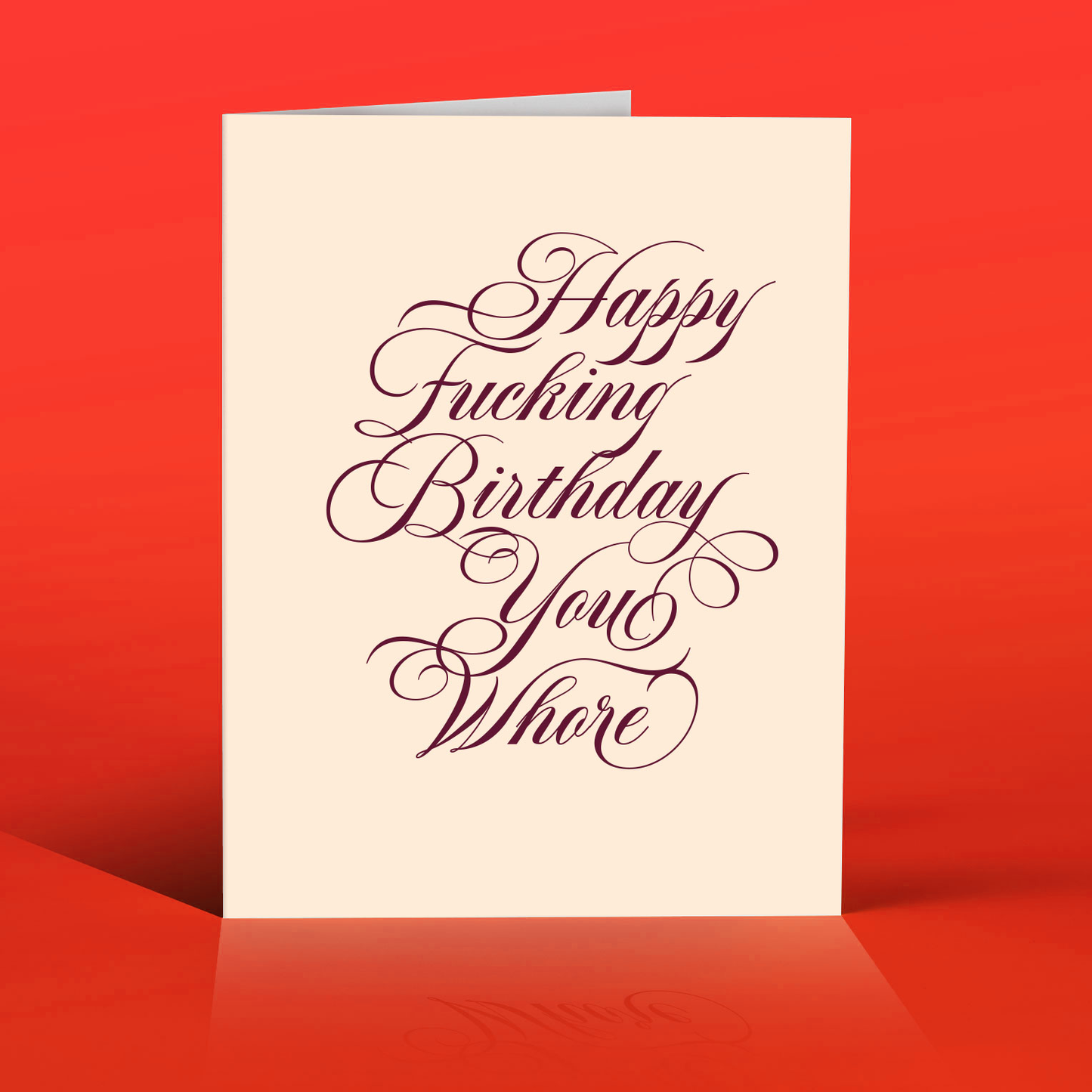 BIRTHDAY WHORE!