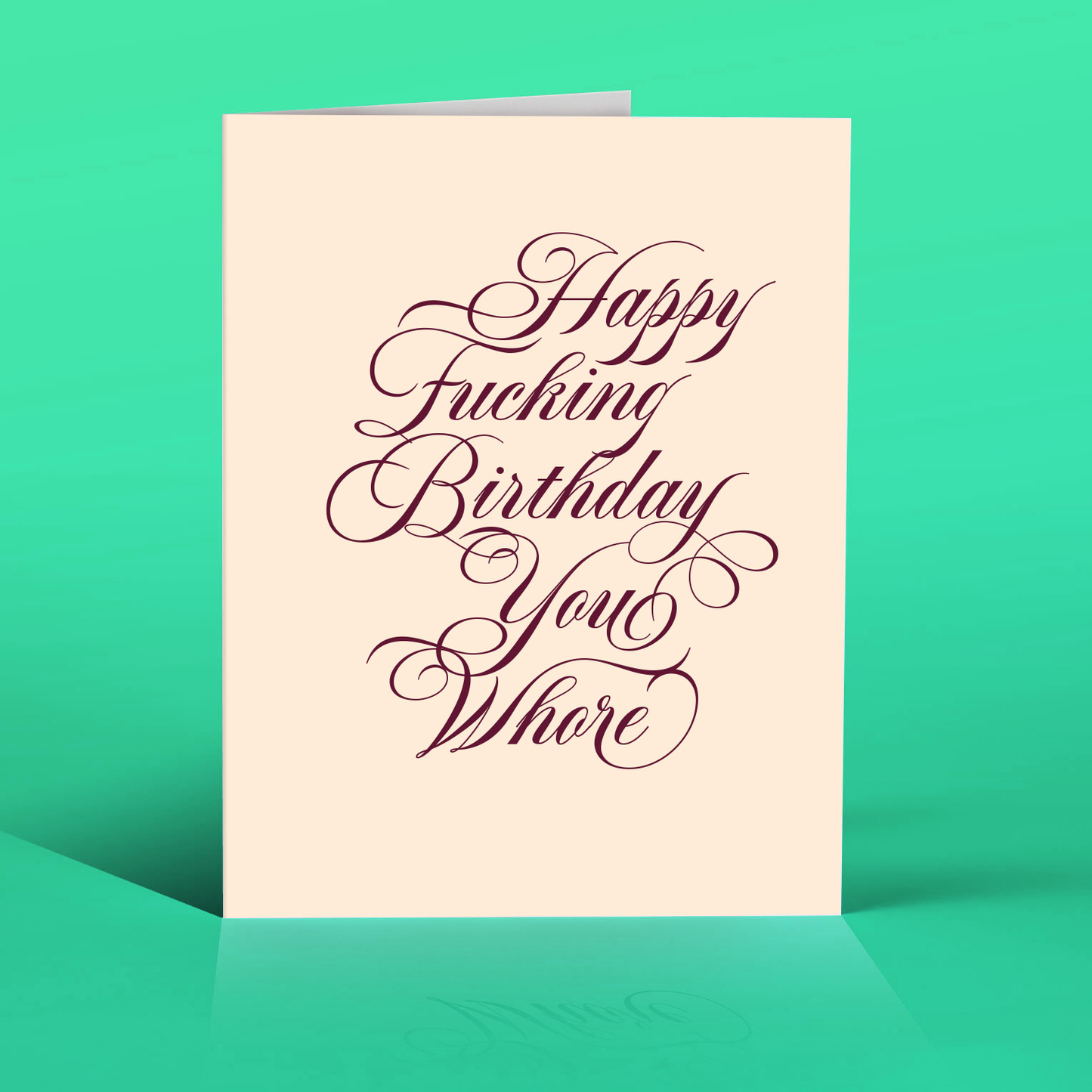 BIRTHDAY WHORE!