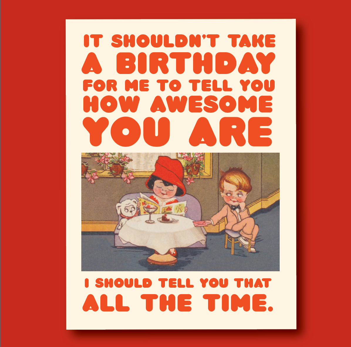 HOW AWESOME birthday card all year round