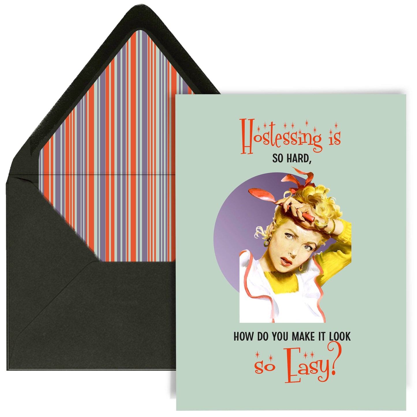 Hostessing is Hard Funny Card