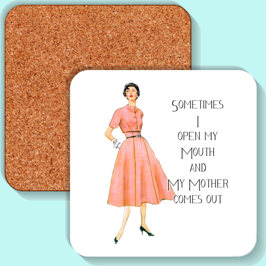 Sometimes I Open My Mouth Coaster