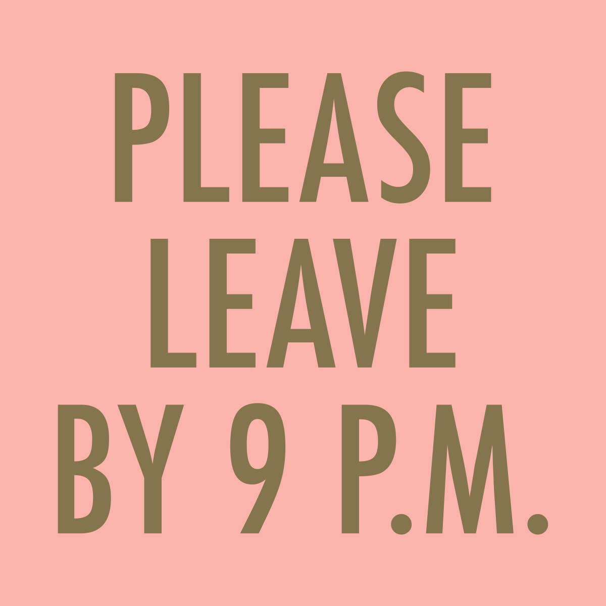 Please Leave by 9PM Funny Cocktail Napkins - 20ct