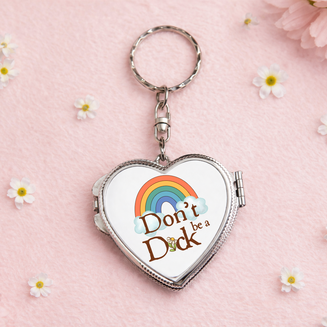 Don't Be a, Sarcastic Gift Heart Shaped Keychain Mirror