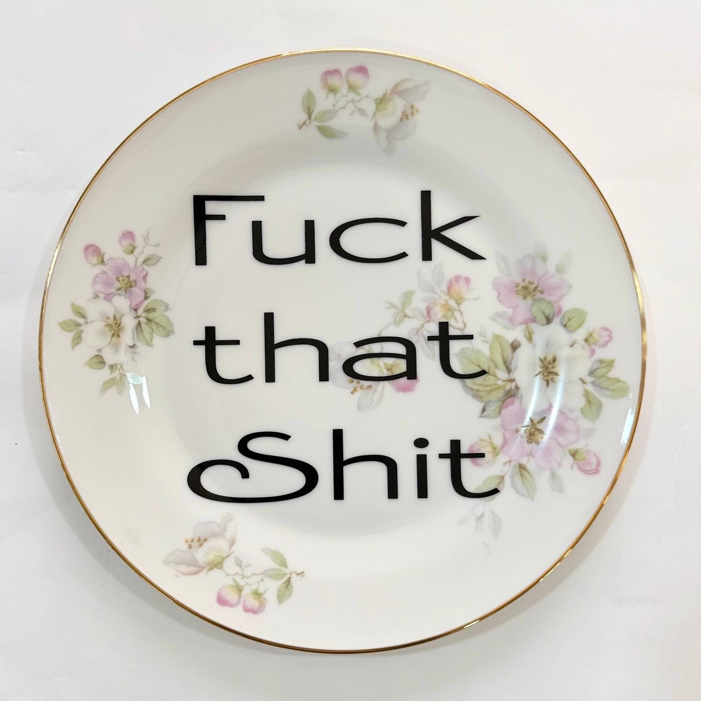 Fuck that Shit Vintage Plate