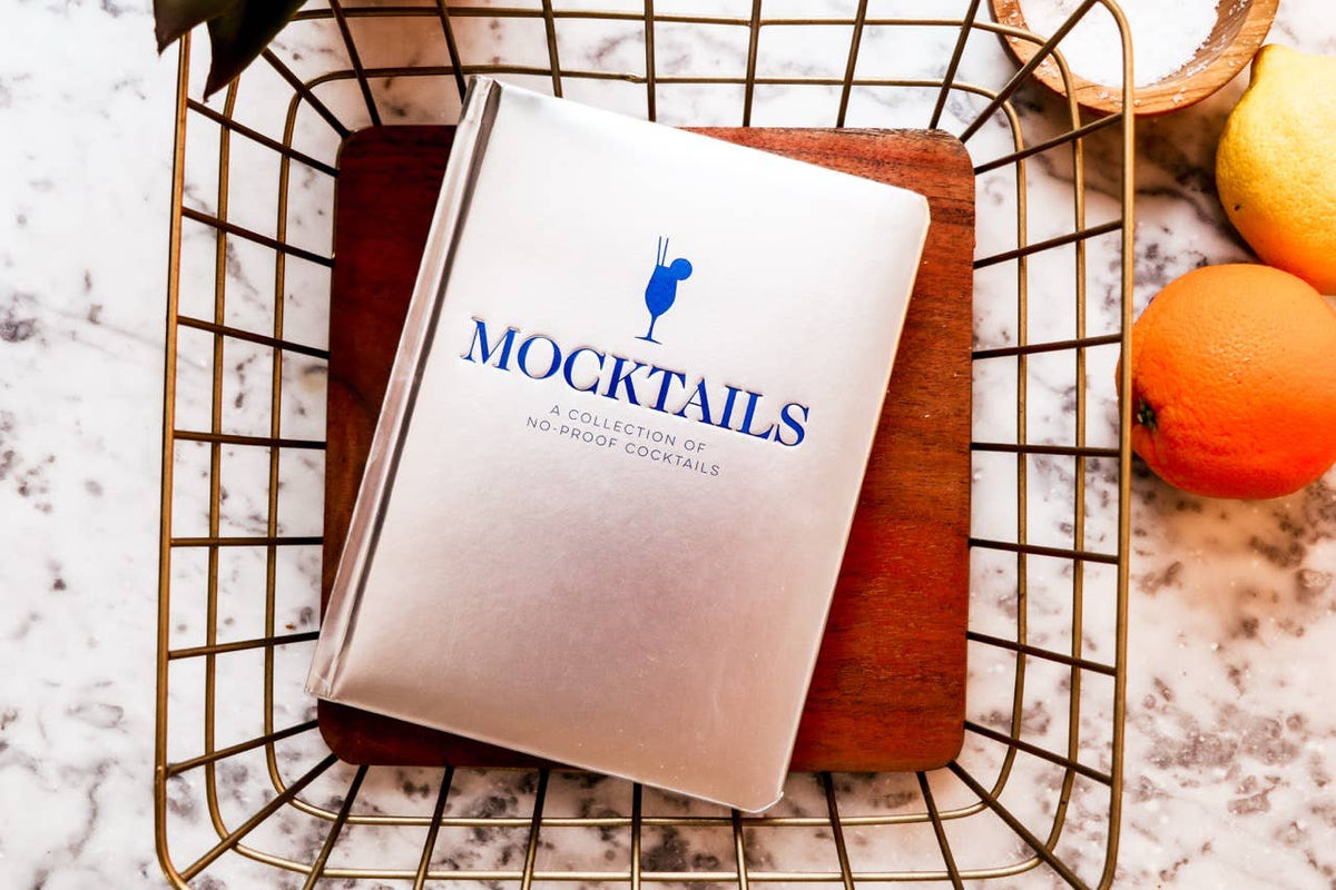 Mocktails: A Collection of Low-Proof, No-Proof Cocktails